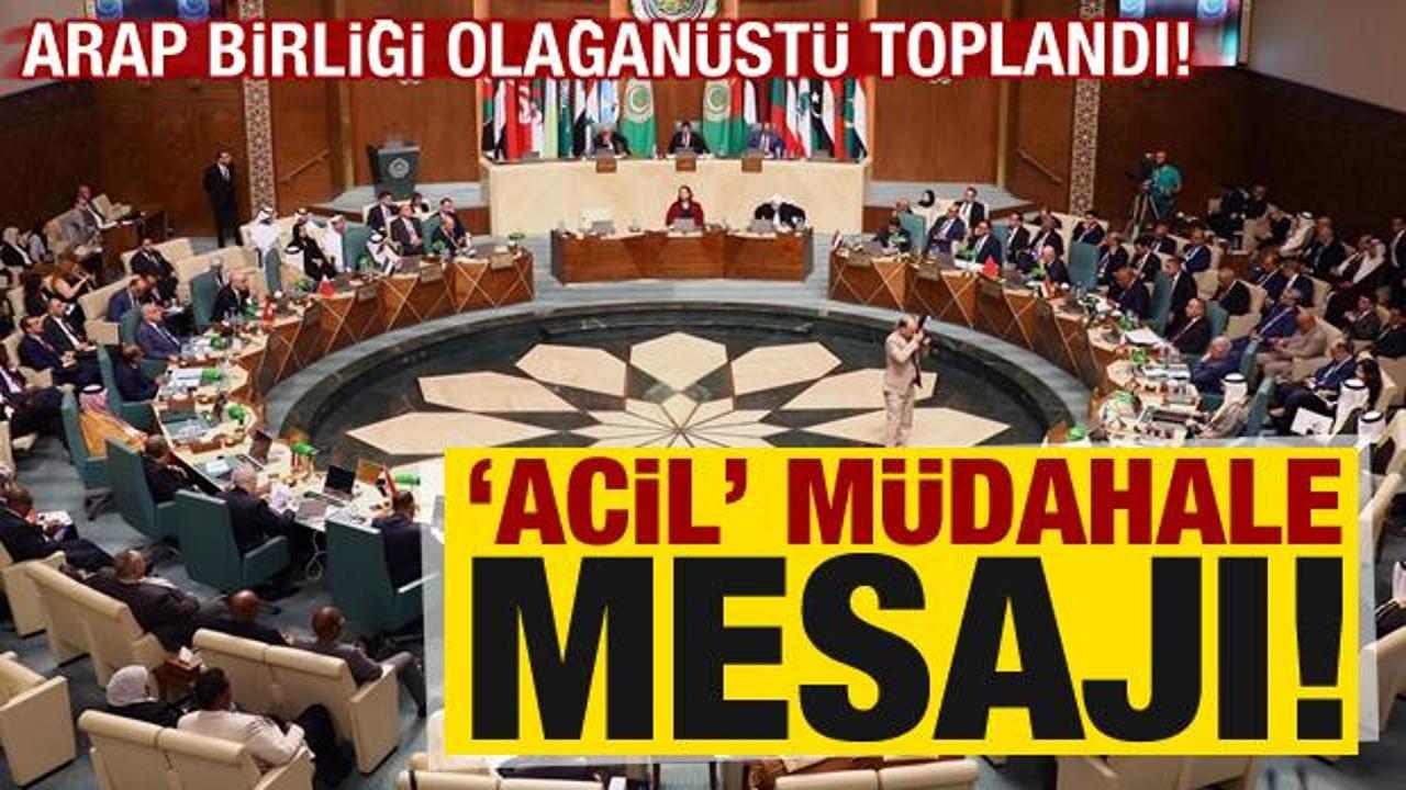 Son dakika: Arap Birliği olağanüstü toplandı! ‘Acil’ ve ‘etkin’ müdahale mesajı…