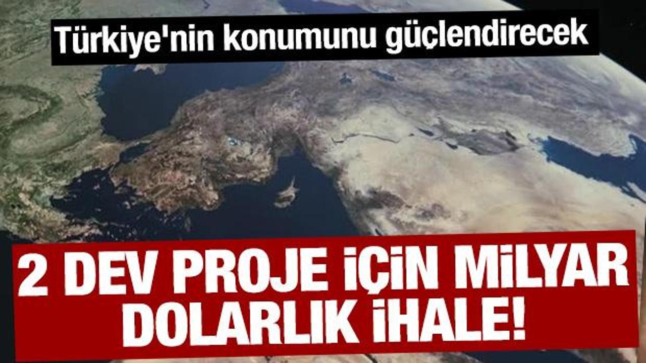 2 dev proje için milyar dolarlık ihale! Türkiye’nin konumunu güçlendirecek