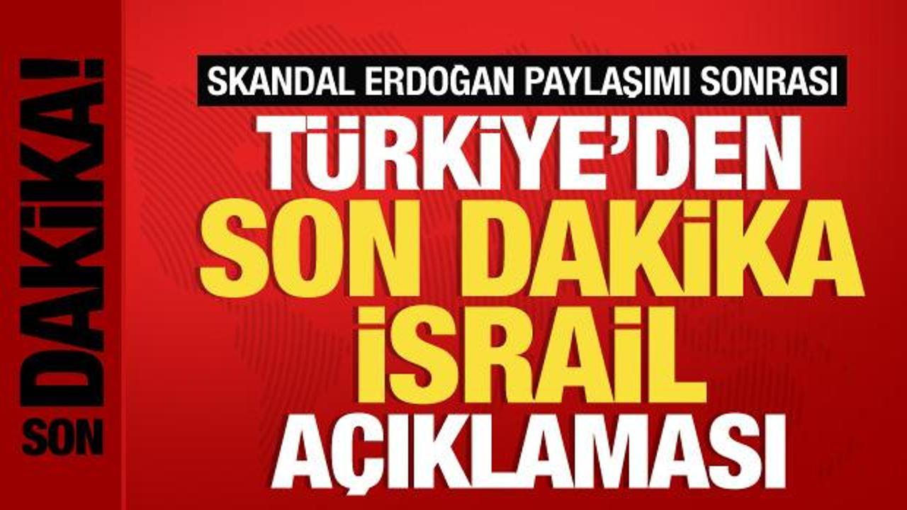 İsrail’den hadsiz paylaşım! Erdoğan’ı hedef aldılar! Türkiye’den çok sert tepki