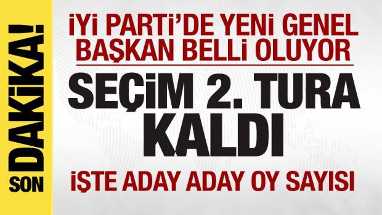İYİ Parti’de seçim! Yeni genel başkan belli oluyor! Seçim 2. tura kaldı! İşte oy oranları