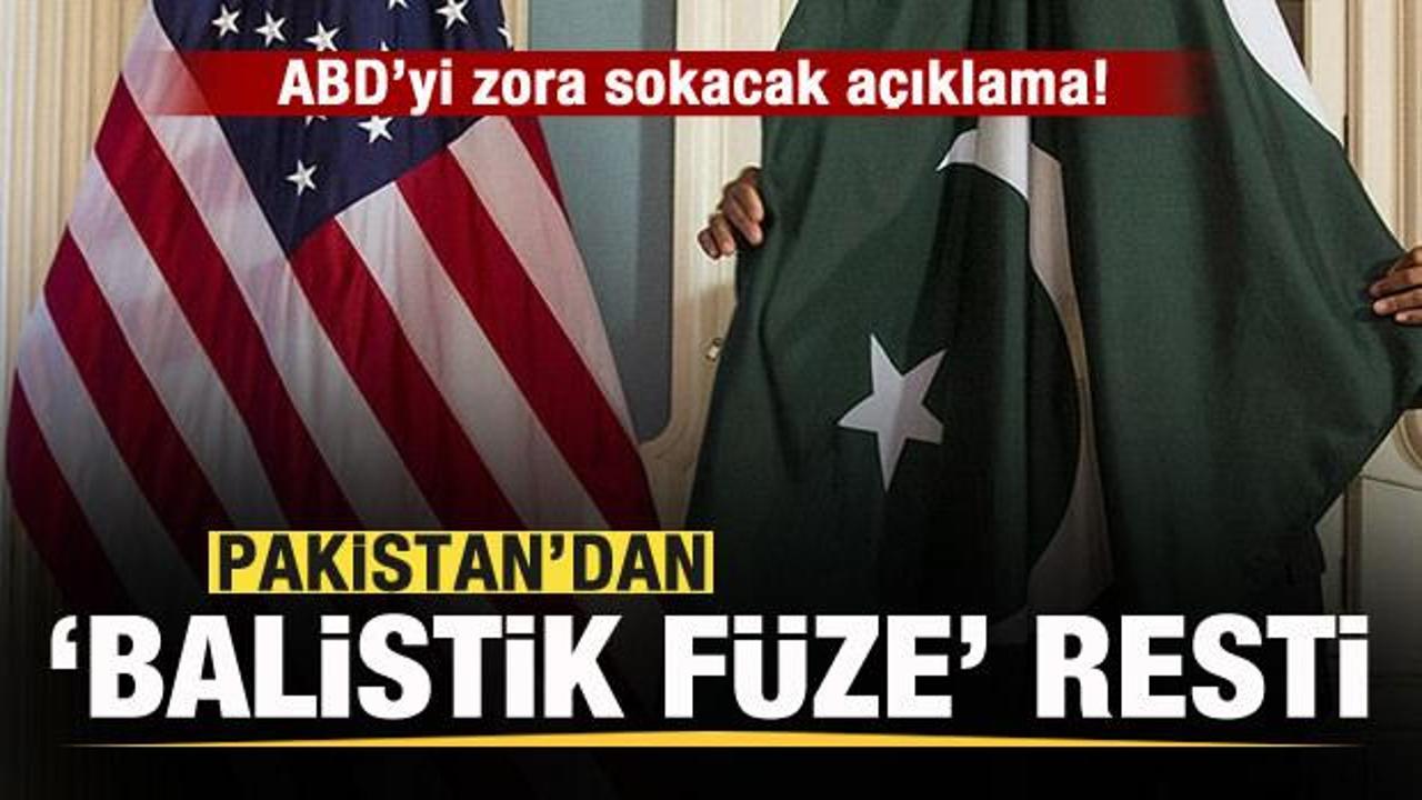 Pakistan’dan ‘Balistik füze’ tepkisi! ABD’yi zora sokacak açıklama!