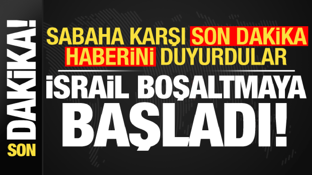 Bölgeden son dakika haberi geldi! İsrail boşaltmaya başladı…