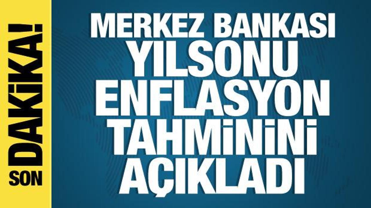 Merkez Bankası’nın yılsonu enflasyon tahminini açıkladı