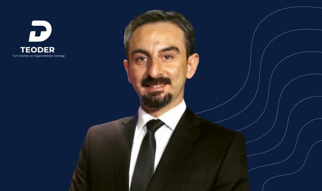 TEODER’in yeni başkanı Boss Event kurucusu Umut Kaya oldu